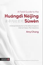 Field Guide to the Huangdi Neijing Suwen