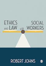 Ethics and Law for Social Workers