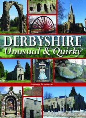 Derbyshire - Unusual & Quirky