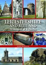 Leicestershire and Rutland Unusual & Quirky