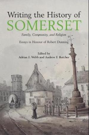 Writing the History of Somerset