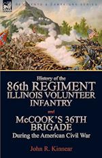 History of the Eighty-Sixth Regiment, Illinois Volunteer Infantry and McCook's 36th Brigade During the American Civil War