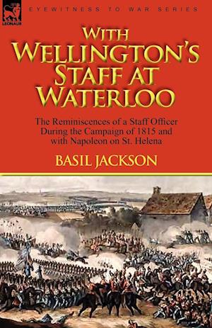 With Wellington's Staff at Waterloo