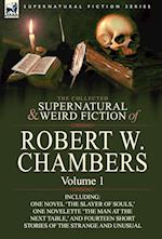 The Collected Supernatural and Weird Fiction of Robert W. Chambers