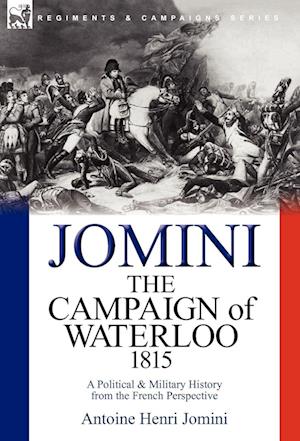 The Campaign of Waterloo, 1815