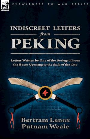 Indiscreet Letters From Peking