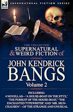 The Collected Supernatural and Weird Fiction of John Kendrick Bangs