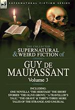 The Collected Supernatural and Weird Fiction of Guy de Maupassant
