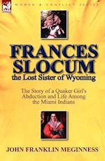 Frances Slocum the Lost Sister of Wyoming