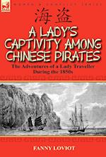 A Lady's Captivity Among Chinese Pirates