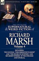 The Collected Supernatural and Weird Fiction of Richard Marsh