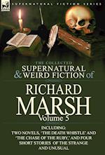 The Collected Supernatural and Weird Fiction of Richard Marsh