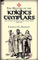 The History of the Knights Templars, the Temple Church, and the Temple, 1119-1312
