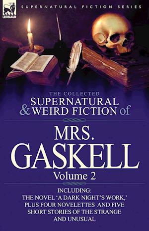 The Collected Supernatural and Weird Fiction of Mrs. Gaskell-Volume 2
