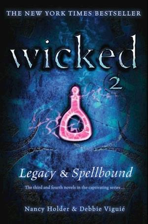 Wicked: Legacy & Spellbound