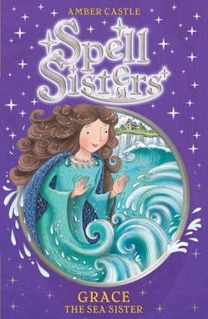 Spell Sisters: Grace the Sea Sister