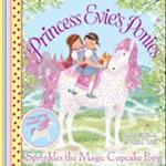 Princess Evie's Ponies: Sprinkles the Magic Cupcake Pony