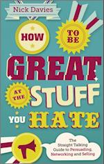 How to Be Great at The Stuff You Hate