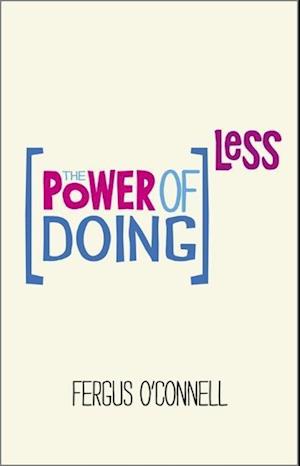 The Power of Doing Less