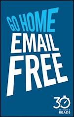 Go Home Email Free: 30 Minute Reads
