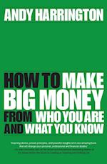 Passion into Profit – How to Make Big Money from Who You Are and What You Know