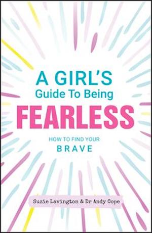 Girl's Guide to Being Fearless