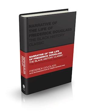 Narrative of the Life of Frederick Douglass – The Black History Classic