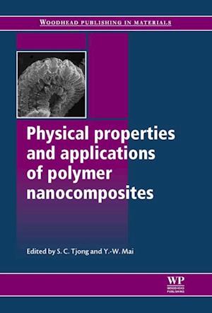 Physical Properties and Applications of Polymer Nanocomposites