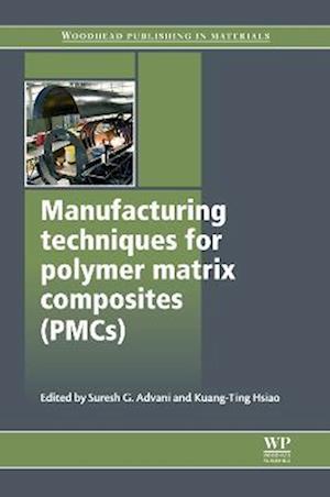 Manufacturing Techniques for Polymer Matrix Composites (PMCs)