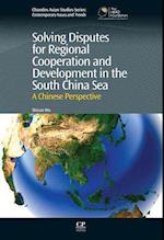 Solving Disputes for Regional Cooperation and Development in the South China Sea