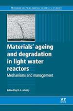 Materials Ageing and Degradation in Light Water Reactors