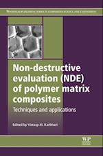 Non-Destructive Evaluation (NDE) of Polymer Matrix Composites