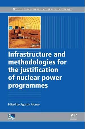 Infrastructure and Methodologies for the Justification of Nuclear Power Programmes