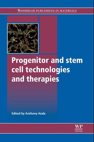 Progenitor and Stem Cell Technologies and Therapies