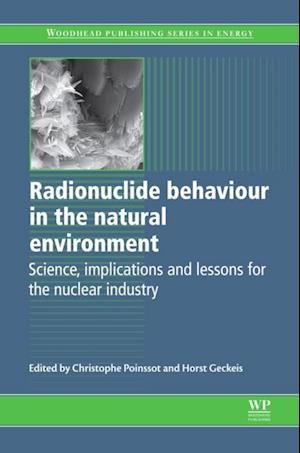 Radionuclide Behaviour in the Natural Environment