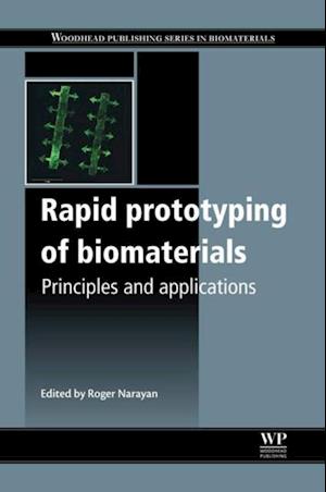 Rapid Prototyping of Biomaterials