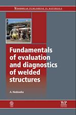 Fundamentals of Evaluation and Diagnostics of Welded Structures