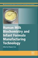 Human Milk Biochemistry and Infant Formula Manufacturing Technology