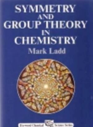 Symmetry and Group theory in Chemistry