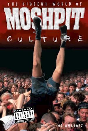 Violent World Of Moshpit Culture