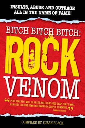 Rock Venom: Insults, Abuse and Outrage