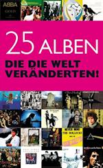 25 Alben, die die Welt veränderten