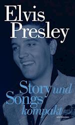 Elvis Presley: Story und Songs Kompakt