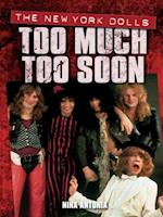 Too Much, Too Soon The Makeup Breakup of The New York Dolls