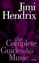 Jimi Hendrix: The Complete Guide to His Music