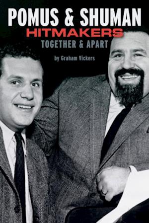 Pomus & Shuman: Hitmakers Together & Apart