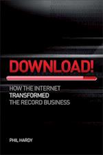 Download! How The Internet Transformed The Record Business