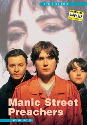 Manic Street Preachers: In Their Own Words