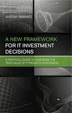 New Framework for IT Investment Decisions