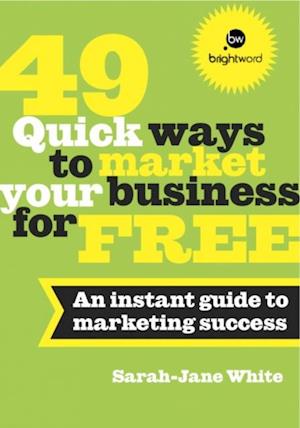 49 Quick Ways to Market your Business for Free